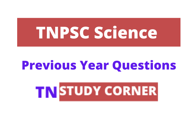 TNPSC Science Previous Year Questions & Answers