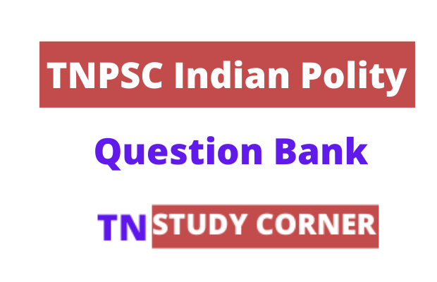 TNPSC - Indian Polity Previous year questions