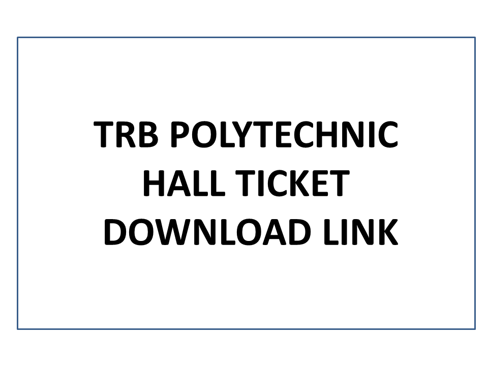 TN TRB Polytechnic Lecturer Hall Ticket 2021