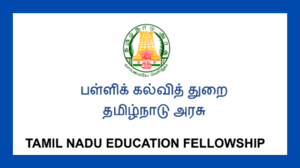 Tamilnadu Education Fellowship Recruitment 2022