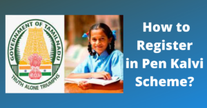 How to register in PEN Kalvi Scheme? PEN kalvi tn gov in