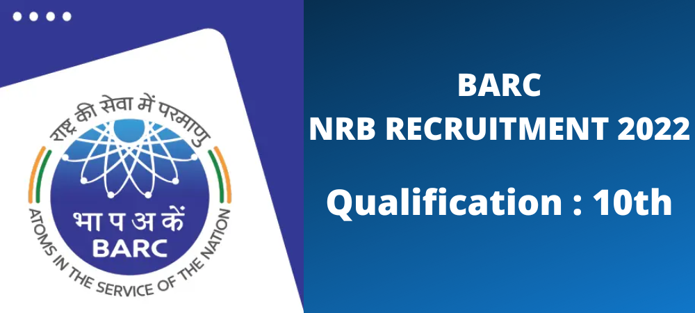 BARC NRB Recruitment 2022 recruit barc gov in