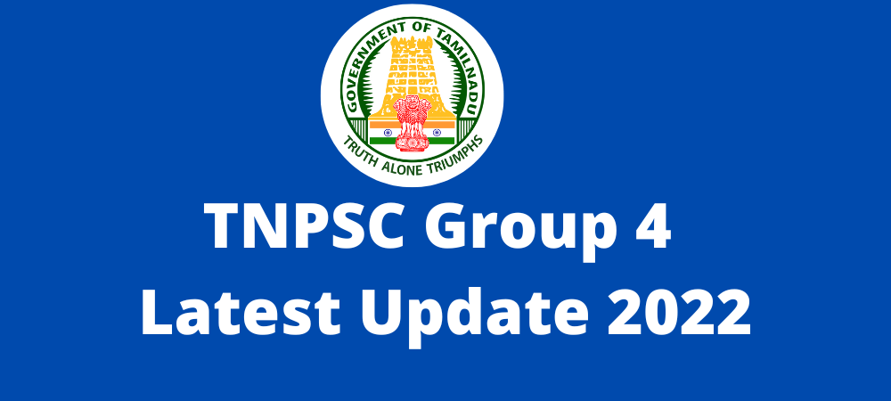 TNPSC Group 4 2022 Latest Update