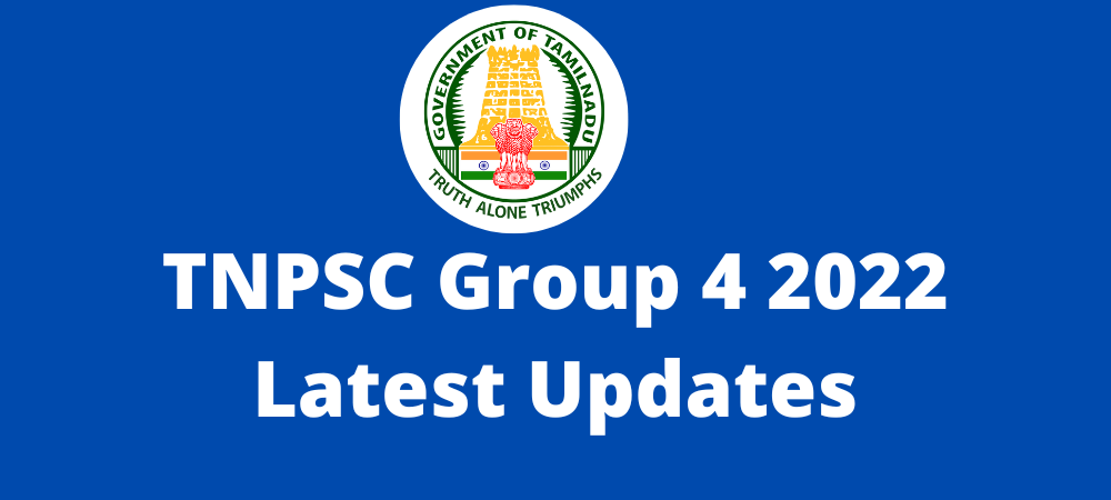 TNPSC Group 4 2022 Latest Updates